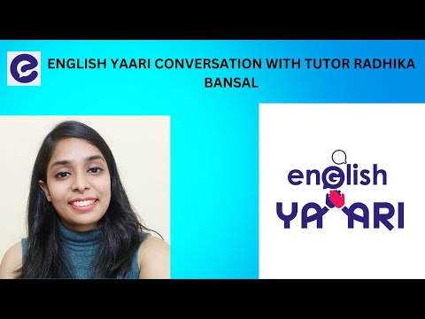 English Yaari Conversation with Tutor Radhika Bansal @EnglishYaari