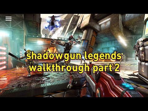 Shadowgun Legends - walkthrough part 2 (iso,android)