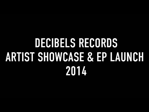 DECIBELS RECORDS ARTIST SHOWCASE & EP LAUNCH 2014 - THE BLACK HARRYS & BIDDLEWOOD