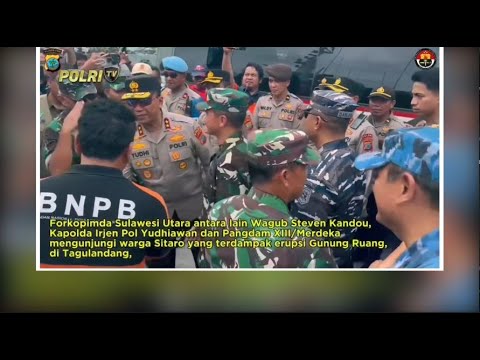 KAPOLDA SULUT KUNJUNGI WARGA SITARO TERDAMPAK ERUPSI GUNUNG RUANG