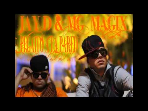 Jay d Y Mg Magix   Pegaito A La Pared