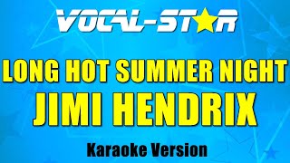 Jimi Hendrix - Long Hot Summer Night (Karaoke Version) with Lyrics HD Vocal-Star Karaoke