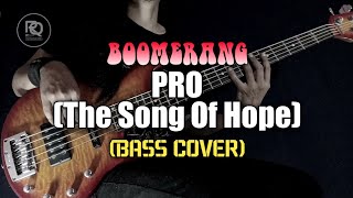 Download lagu BOOMERANG PRO (The Song Of Hope) Bass Cover mp3 Download lagu BOOMERANG PRO (The Song Of Hope) Bass Cover mp3