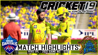 CSK vs DC - Match Highlights | Vivo IPL - 2021 Game No - 02 | Cricket 19 | #CSKvsDC
