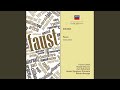 Gounod: Faust - Version 1860/1869 / Act 3 - No. 10 Entr'acte - "Faites-lui les aveux"