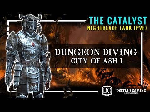 Dungeon Diving - The Catalyst Magic Nightblade Tank for One Tamriel [City of Ash 1 Veteran Hardmode]
