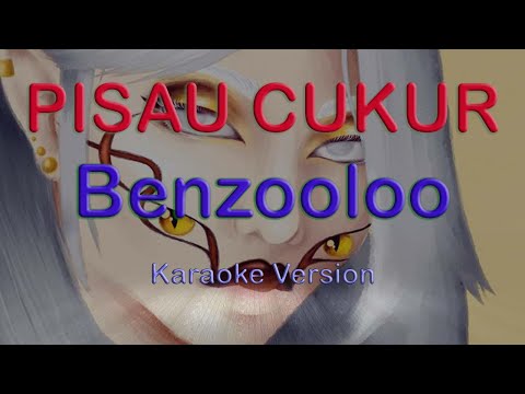 Benzooloo - Pisau Cukur | Karaoke | Instrumental | HQ