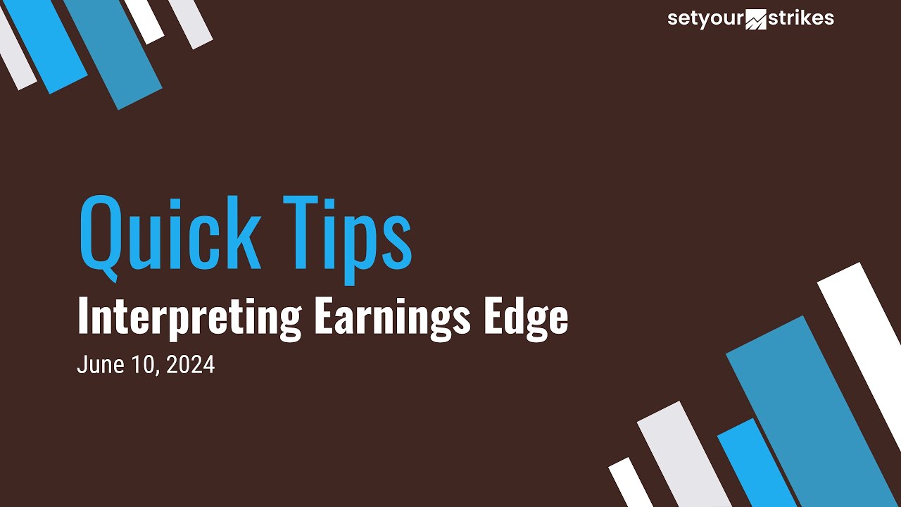 Quick Tips: Interpreting Earnings Edge