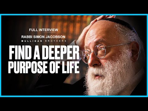 Finding Your Deeper Purpose With Rabbi Simon Jacobson | Full Interview