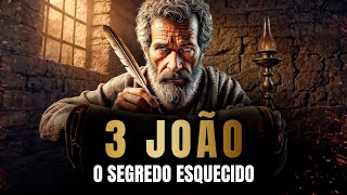 A PROFUNDA MENSAGEM de 3 JOÃO Que Ninguém Te Conta