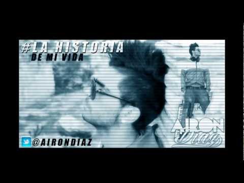 Airon Díaz - La historia de mi vida