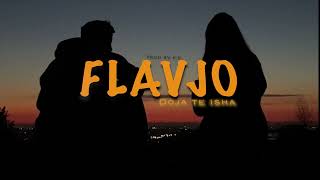 Flavjo - Doja Të Isha