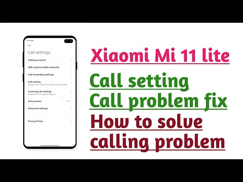 Xiaomi Mi 11 lite , Call setting Call problem fix How to Solve calling problem