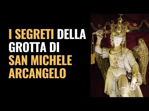 The Secrets of the Grotto of St. Michael the Archangel