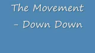 The Movement - Down Down