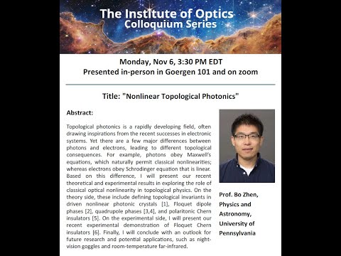 Prof. Bo Zhen (UPenn) presents "Nonlinear Topological Photonics"