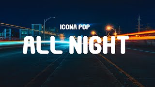 Icona Pop All Night TikTok Song...