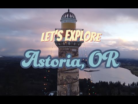 Let's Explore- Astoria Oregon Tour and Things to Do 4K