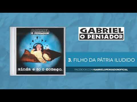 Gabriel o Pensador - Filho da Pátria Iludido
