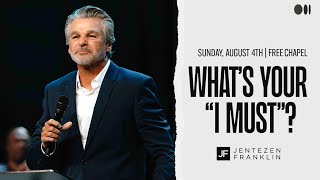What’s Your “I Must”? | Jentezen Franklin