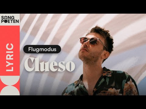 Clueso - Flugmodus (Songpoeten Lyric Video)