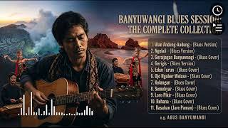 Download lagu Full Album Banyuwangi Blues Paling Populer: Suara Emas yang Bikin Merinding Semua Pendengar! mp3