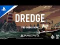 Dredge - Pre-Order Trailer | PS5 & PS4 Games