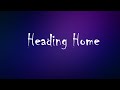 Alan Walker & Ruben - Heading Home (Lyrics Video)
