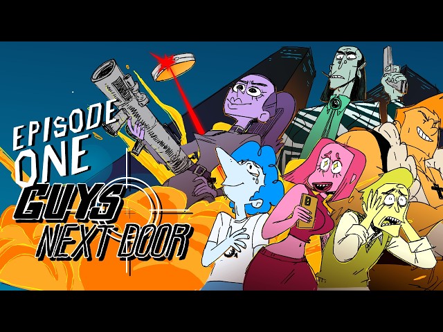 GUYS NEXT DOOR | EPISODE 1: PILOT