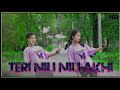 Teri Nili Nili Aankhon ke Jadu Kar Dala ॥ Akhi Tor Roseli Dance Cover Song ॥ Pompi & Urmi