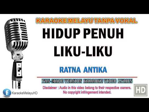 Ratna Antika - Hidup Penuh Liku Liku | Karaoke | Tanpa Vokal | Minus One | Lirik Video HD