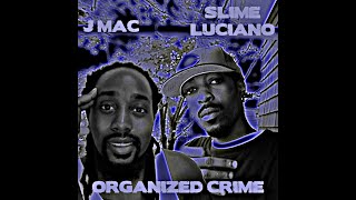 Just Nice - Organized Crime (feat. Slime Luciano)