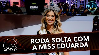 Roda Solta com a Miss Eduarda Braum | The Noite (14/10/25)