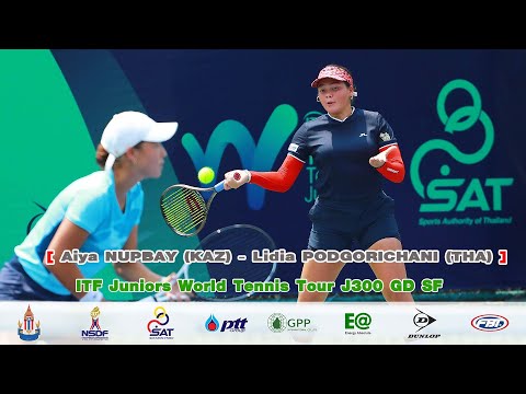 ITF Juniors World Tennis Tour J300 GD SF  Lidia PODGORICHANI [THA] - Aiya NUPBAY (KAZ) [7]