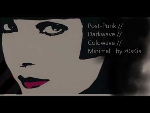 Postpunk // Coldwave //  Darkwave  // Minimal Mix by zOsKia