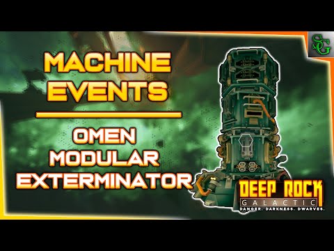 Machine Events | Omen Modular Exterminator | Deep Rock Galactic