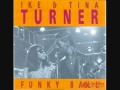 Ike & Tina Turner- Its my own fault