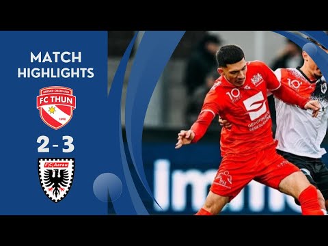 FC Thun 2 - 3 FC Aarau | Challenge League highlights