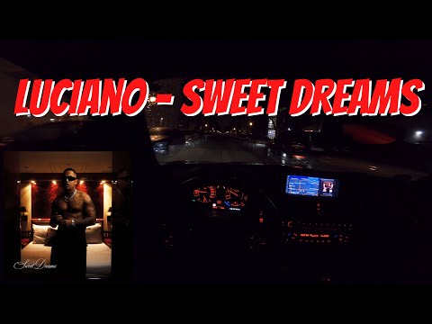 Let's Drive: Luciano - Sweet Dreams
