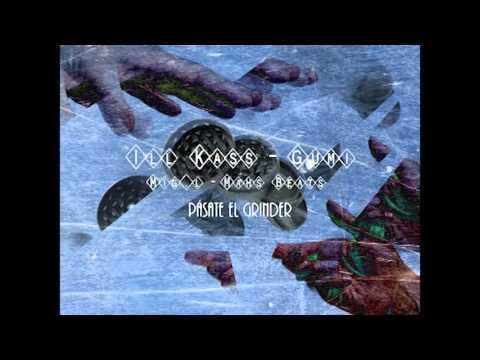 PÁSATE EL GRINDER // (GUMI - ILL KASS) LOS 3 CHICOS DEL BARRO - KDMFAM
