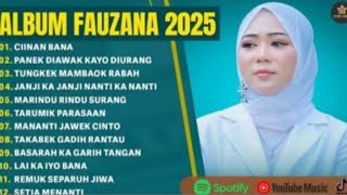 Download lagu FAUZANA FULL ALBUM TERPOPULER 2025 | CIINAN BANA | PANEK DIAWAK KAYO DIURANG mp3