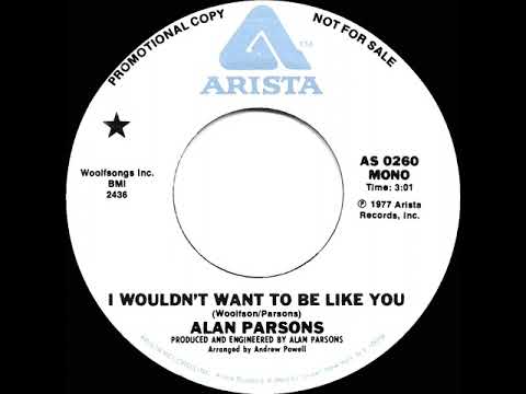 1977 Alan Parsons - I Wouldn’t Want To Be Like You (mono radio promo 45)