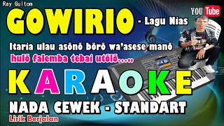 Download lagu KARAOKE GOWIRIO LAGU NIAS || NADA WANITA STANDART - D = DO mp3