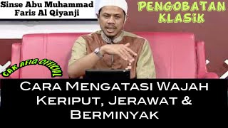Download lagu Cara Mengatasi Wajah Keriput - Sinse Abu Muhammad Faris Al Qiyanji mp3