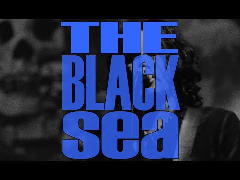 Video thumbnail for The Black Sea
