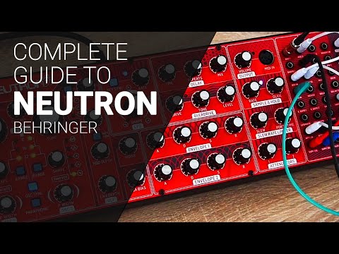 Using the Behringer Neutron, complete guide tutorial.