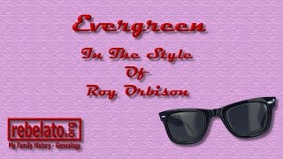 Evergreen - Roy Orbison - Online Karaoke Version