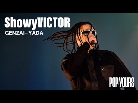 ShowyVICTOR - GENZAI~YADA (Live at POP YOURS 2023)