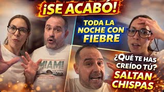 3 dia 🚧 | SE ACABÓ❕+ Toda la noche con FIEBRE 🤒 + Que te has creído tú❓+ Saltan CHISPAS 🧨