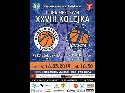 2019.03.16 godz 18.30 KS Księżak syntex Łowicz - Energa Kotwica Kołobrzeg